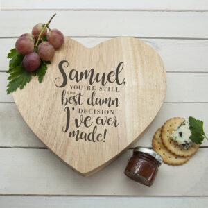 Engraved Valentine's Best Damn Decision Heart Cheese Board