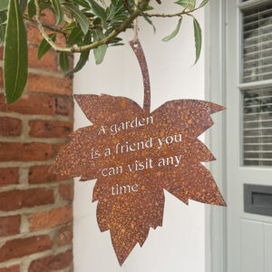 A Garden is a Friend you can Visit Any Time Garden Sign